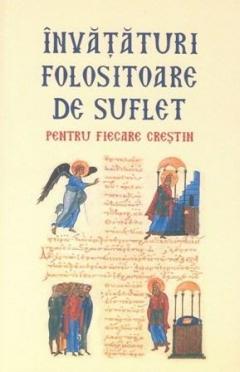 Invataturi folositoare de suflet pentru fiecare crestin 