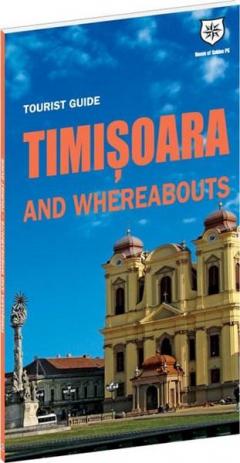 Tourist guide Timisoara and whereabouts