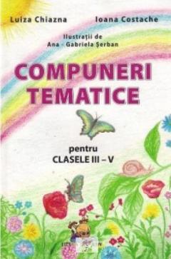 Compuneri tematice pentru clasele III-V