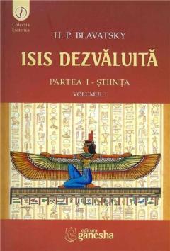 Isis dezvaluita - vol. I