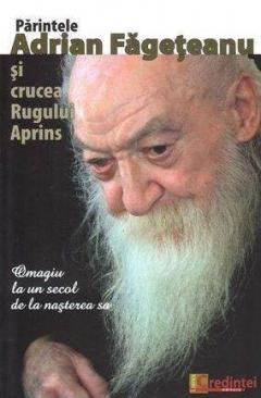 Parintele Adrian Fageteanu si crucea Rugului Aprins