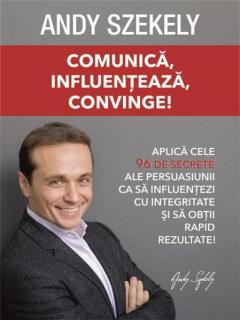 Comunica, Influenteaza, Convinge