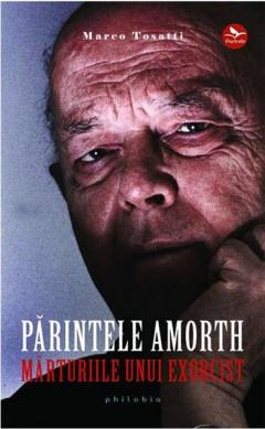 Parintele Amorth. Marturiile unui exorcist 