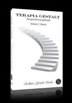 Terapia Gestalt. Perspective si aplicatii