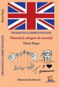 Gramatica limbii engleze - Manual si culegere de exercitii