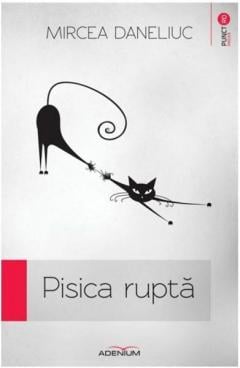 Pisica rupta Mircea Daneliuc