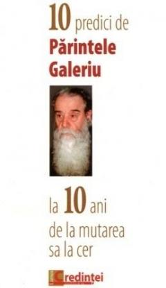 10 predici de Parintele Galeriu