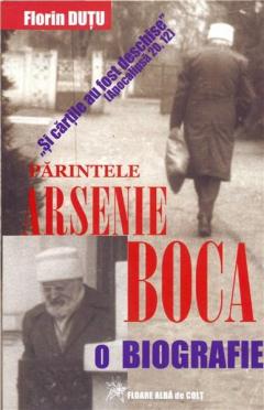 Parintele Arsenie Boca -  o biografie