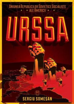 URSSA - Uniunea Republicilor Sovietice Socialiste ale Americii