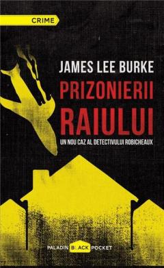Prizonierii raiului James Lee Burke