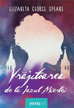 Vrajitoarea de la Iazul Mierlei Elizabeth George Speare