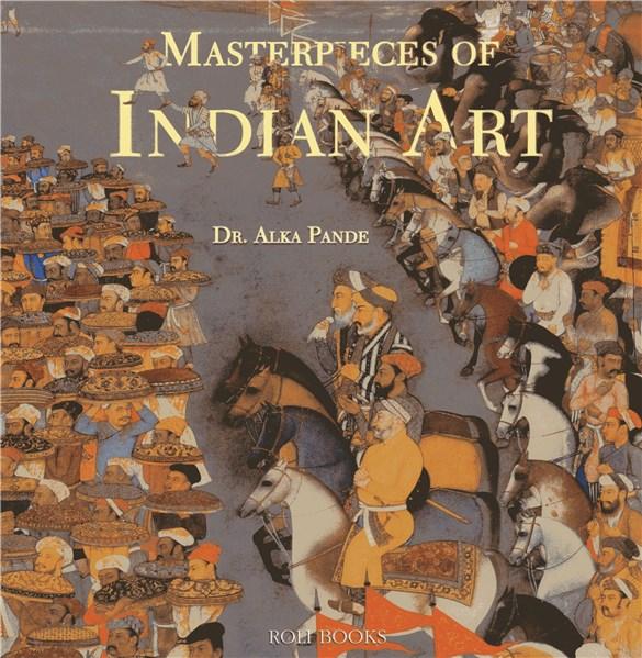 Masterpieces Of Indian Art Alka Pande