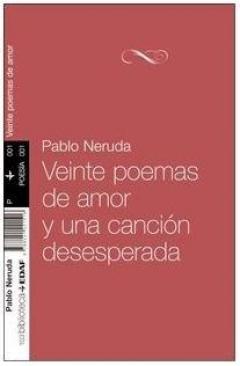 Veinte poemas de amor y una cancion desesperada