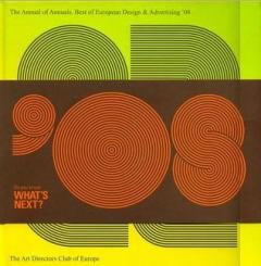 The Annual of Annuals: What's Next - Best of European Design and Advertising 2008