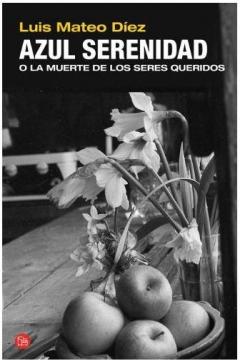 Azul serenidad o la muerte de los seres queridos