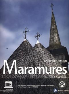 Biserici de lemn din Maramures / Wooden Churches of Maramures