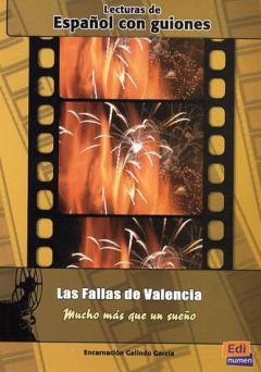 Las Fallas de Valencia - Mucho mas que un sueño