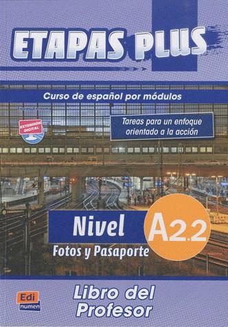 Etapas Plus A2.2. Fotos y Pasaporte - Libro del profesor 