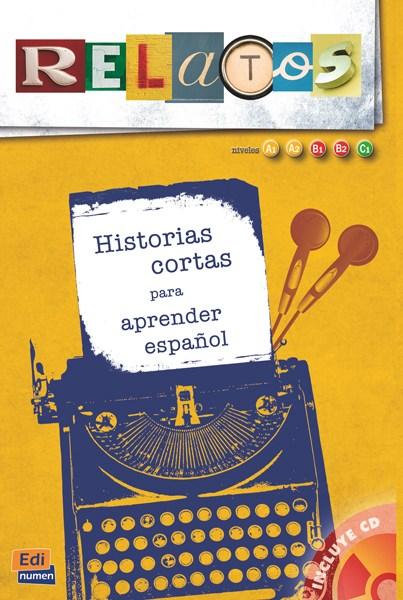 Relatos - Historias cortas para aprender espanol (Libro + CD)