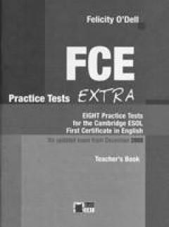 FCE Practice Tests Extra (Teacher's Book)