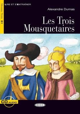 Lire et s&#039;entrainer: Les Trois Mousquetaires + audio CD