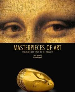 Masterpieces of Art: From Ancient Times to the Present