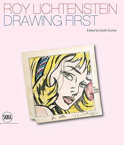 Roy Lichtenstein - Drawing First - 50 Years of Works on Paper