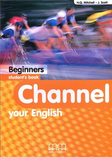 Channel your English Beginners Student&#039;s Book