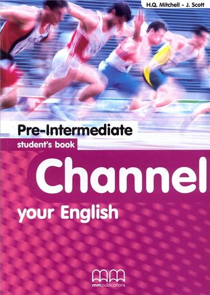 Channel your English Pre-Intermediate Student&#039;s Book