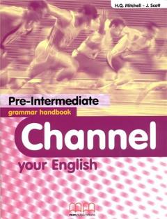 Channel your English Pre-Intermediate grammar handbook