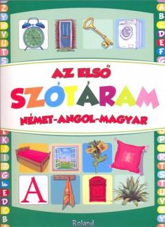 Az elso szotaram Nemet-Angol-Magyar 