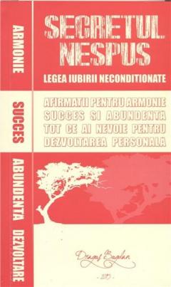 Secretul nespus.Legea iubirii neconditionate