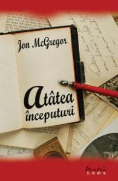 Atatea inceputuri Jon McGregor