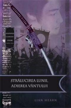 Stralucirea lunii, adierea vantului Lian Hearn