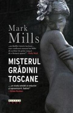 Misterul gradinii toscane Mark Mills