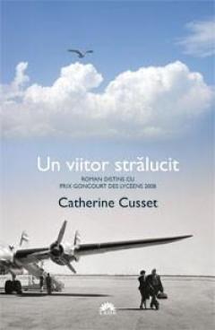 Un viitor stralucit Catherine Cusset