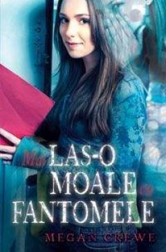 Mai las-o moale cu fantomele Megan Crewe