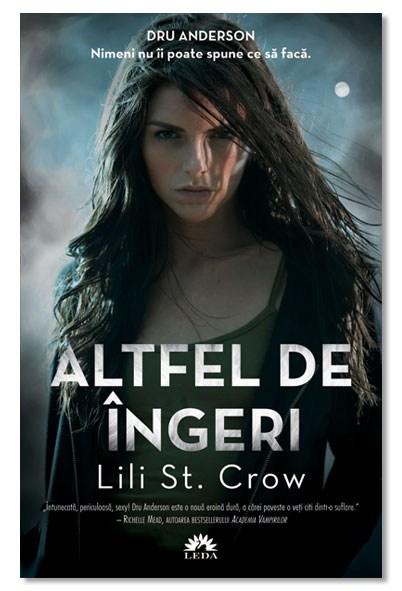 Altfel De Ingeri Volumul 1 Lili St Crow