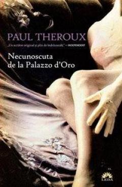 Necunoscuta de la Palazzo d'Oro Paul Theroux