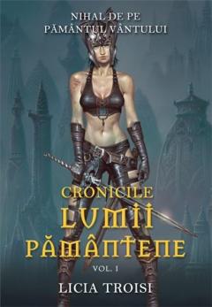 Cronicile Lumii Pamantene Vol 1 - Nihal De Pe Pamantul Vantului Lucia Troisi
