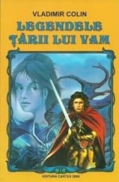 Legendele tarii lui Vam Ed. 2014 Vladimir Colin