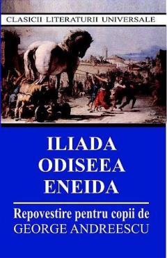 Iliada, Odiseea, Eneida - Repovestire