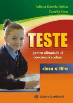 Teste pentru olimpiade si concursuri scolare. Clasa a IV-a