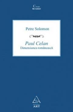 Paul Celan. Dimensiunea romaneasca