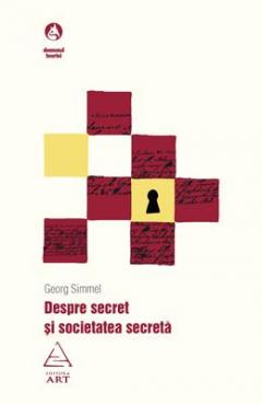 Despre secret si societatea secreta