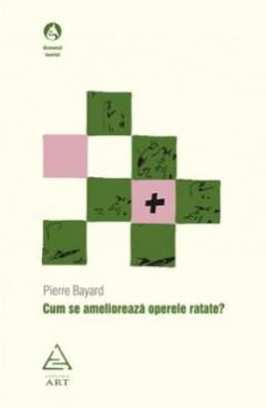 Cum Se Amelioreaza Operele Ratate?