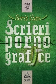 Scrieri pornografice Boris Vian