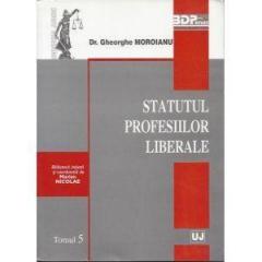 Statutul Profesiilor Liberale. Tomul 5