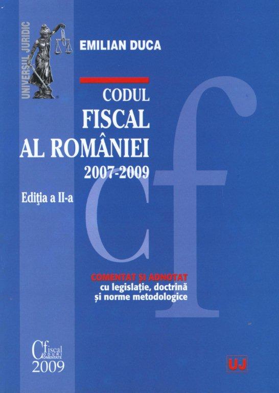 Codul fiscal al romaniei 2007-2009. Editia a II-a