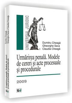 Urmarirea penala. Modele de cereri si acte procesuale si procedurale